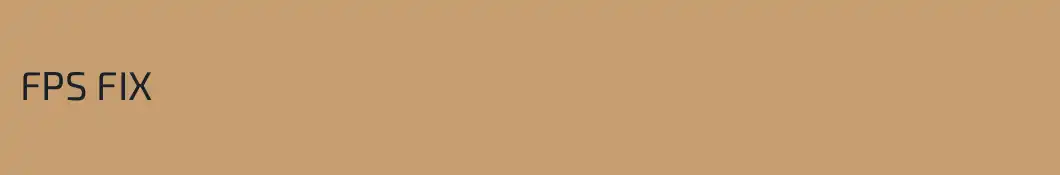 FPS FIX